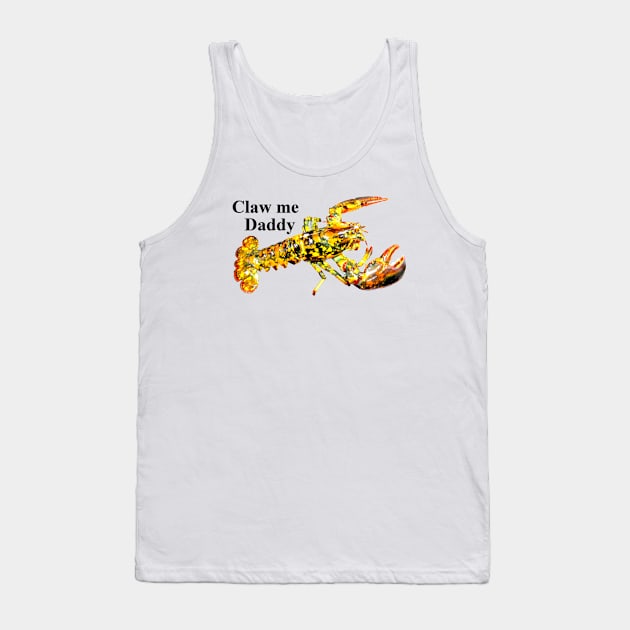 Claw Me Daddy Tank Top by Art of V. Cook